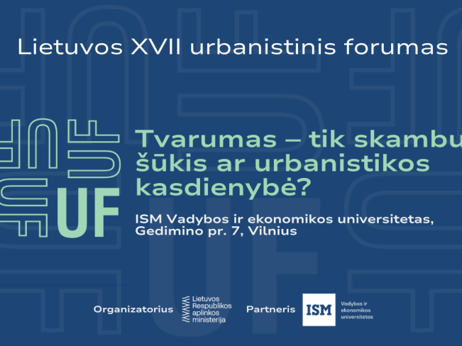 XVII Lietuvos urbanistinis forumas skirtas tvarios Lietuvos vizijai